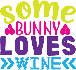 Some Bunny Loves Wine