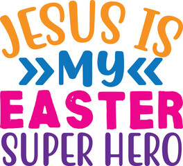 Jesus is My Easter Super Hero
