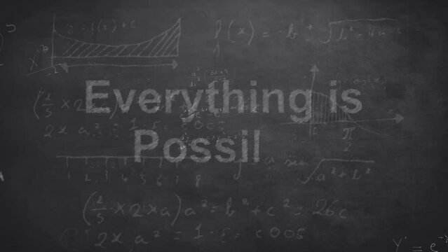 Animation of everything is possible text over mathematical equations
