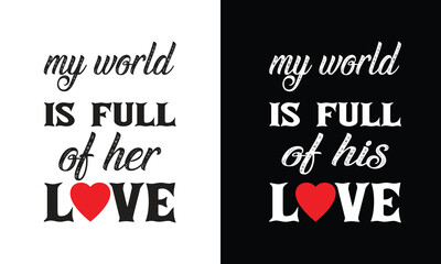 My World is Full of Her Love - My World is Full of His Love Unisex Couple Matching Tshirt