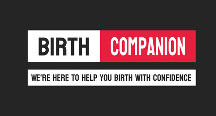 Birth companion: Emotional and physical support for women during childbirth.