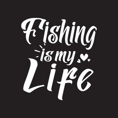 fishing is my life  svg t shirt design graphic template