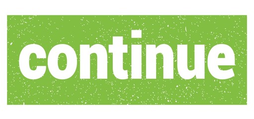 continue text written on green stamp sign.