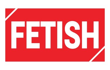 FETISH text written on red stamp sign.