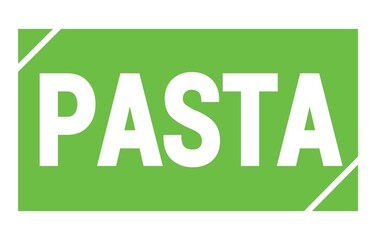 PASTA text written on green stamp sign.