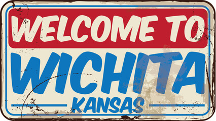 Welcome to Wichita, Kansas Message On Damaged Signboard. Vector Rusty Banner.