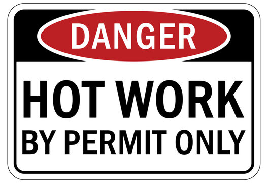 Hot work area sign and labels hot work by permit only