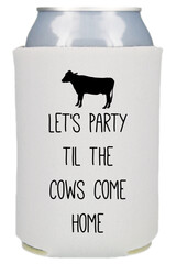 Let's party , beer can coolers and koozies design