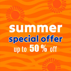 square decorative composition with the inscription "SUMMER SPECIAL OFFER, up to 50% off" on an orange background