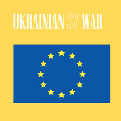 Obraz na płótnie Canvas Ukrainian against the war. European Union. Ukraine and Europe have become so dependent.