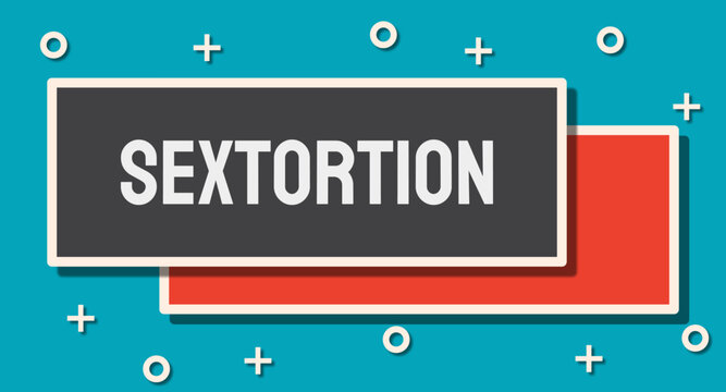 Sextortion: Sexual exploitation through blackmail or coercion.