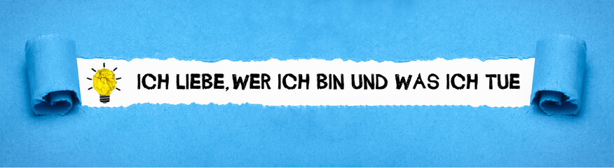 Ich liebe, wer Ich bin und was Ich tue