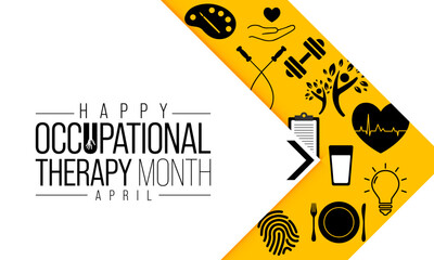 Occupational Therapy month is observed every year in April, It is the use of assessment and intervention to develop, recover, or maintain the meaningful activities. Vector illustration