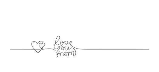 Handwritten vector line lettering Love you mom typography banner, poster, card, gifts tag