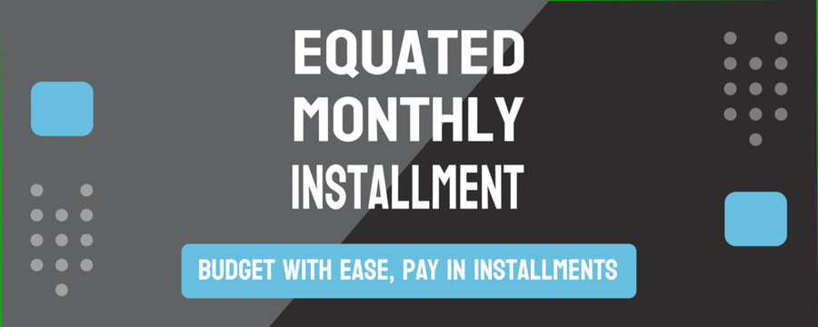 EMI - Equated Monthly Installment - Monthly loan repayment amount.