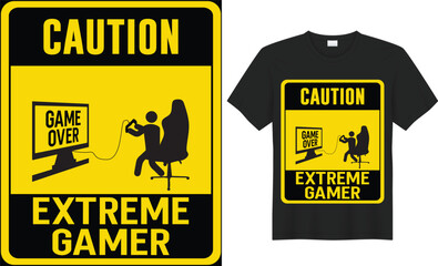 Caution! Extreme gamer Stylish t-shirt and apparel trendy design, typography, print, vector illustration of a game console for lovers of video and computer