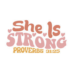 She is Strong Proverbs 31,25