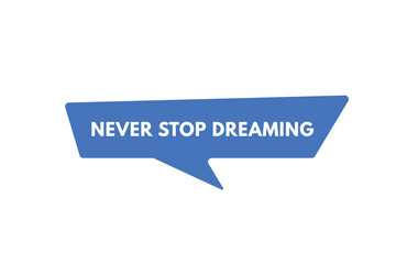 Never Stop learning text Button. Never Stop learning Sign Icon Label Sticker Web Buttons