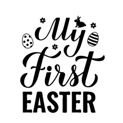 My First Easter calligraphy hand lettering. Vector template for typography poster, banner, greeting card, sticker, kids clothes, etc