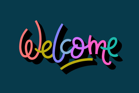 Welcome lettering text. Modern calligraphy hand drawn illustration. Greeting message typography for web, social media, posters, banners.
