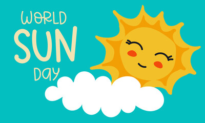 A banner for the World Day of the Sun of a simple design for a background or a greeting card. An inscription on the background of the sky with a painted sun and a cloud. Vector cartoon illustration