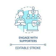 Engage with supporters turquoise concept icon. Social media strategy for advocacy abstract idea thin line illustration. Isolated outline drawing. Editable stroke. Arial, Myriad Pro-Bold fonts used