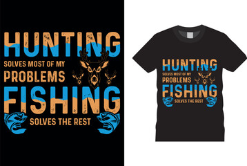 Fishing solves the rest hunting solves all of my promlebs t-shirt vector design template contains rifles