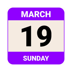 19 March, Sunday. Date template. Useful design for calendar or event promotion. Vector illustration EPS 10 File