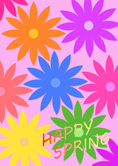 Welcome spring, illustration background of colored flowers, concept focused on spring. Vertical design.