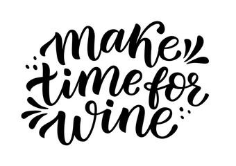 Estores personalizados con tu foto MAKE TIME FOR WINE. Motivation quote. Calligraphy black text about time for wine. Design print for t shirt, poster, greeting card, Home decor Vector illustration isolated on white background