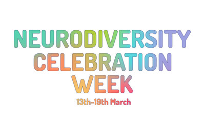 Neurodiversity celebration week poster with gradient font. Raise awareness about neurological differences. Mental health matters.
