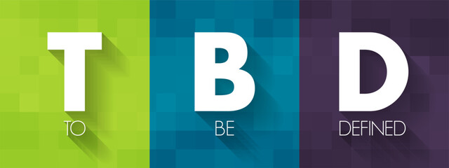 Obraz na płótnie Canvas TBD - To Be Defined acronym, business concept background