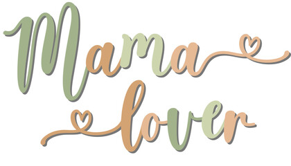 Mama Lover Typography Text