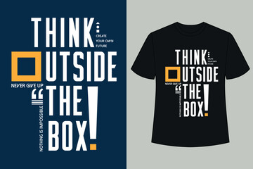 Think outside the box typography tshirt design 02