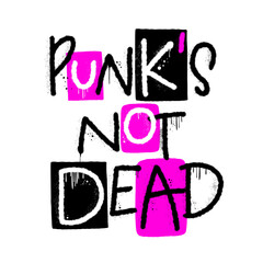 Graffity grunge urban street art. Punk's not dead. Punk retro style slogan. Spray effect for print tee and poster design. Cyberpunk artwork design. 80s, 90s, 00s style.