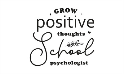 Grow positive thoughts school psychologist