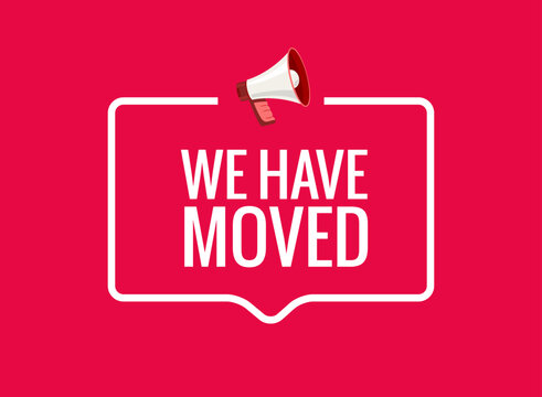 We have moved new office address icon location. Move change location announcement speaker concept