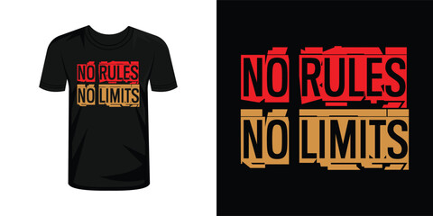 No rules no limits typography t shirt design