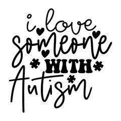 I Love Someone With Autism