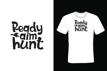 Ready Aim Hunt, Hunting T shirt design, vintage, typography