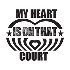 My Heart is on That Court svg