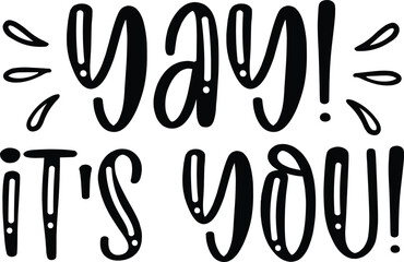 Yay its you DIY Doormat typography T-shirt design, DIY Doormat vector, welcome home design