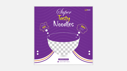 Super tasty noodles social media post design, web banner and instagram post design vector template, square size, easy to use and edit.