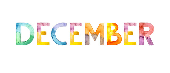 Watercolor hand drawn lettering isolated. Handwritten message. December colored text. Can be used as a print for cards, banner or poster.