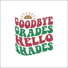 goodbye grades hello shades SVG