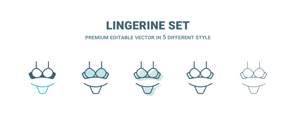 lingerine set icon in 5 different style. Outline, filled, two color, thin lingerine set icon isolated on white background. Editable vector can be used web and mobile