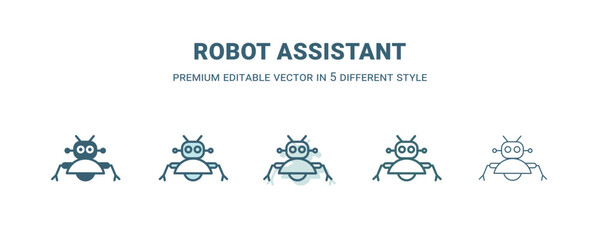 robot assistant icon in 5 different style. Outline, filled, two color, thin robot assistant icon isolated on white background. Editable vector can be used web and mobile