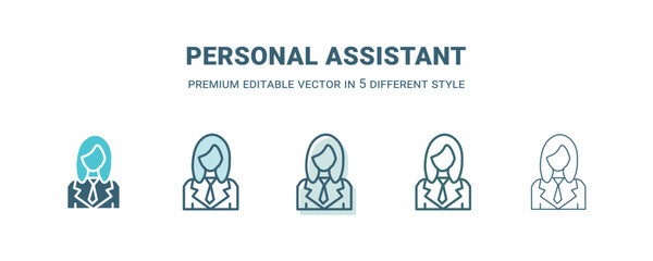 personal assistant icon in 5 different style. Outline, filled, two color, thin personal assistant icon isolated on white background. Editable vector can be used web and mobile
