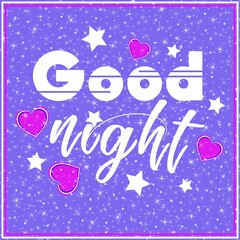 Romantic good night postcard to dedicate or share – Card with cute calligraphy, shiny background, stars and pretty hearts