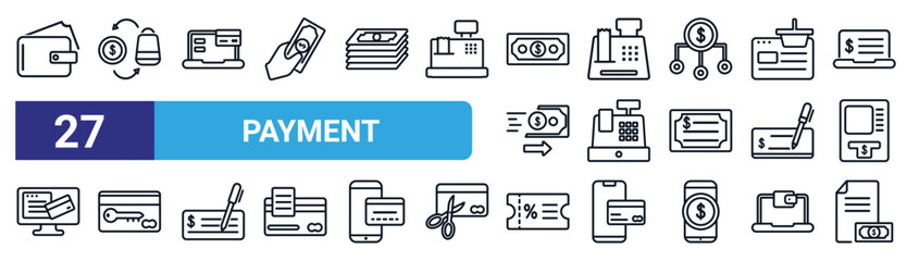 set of 27 thin line payment icons such as payment, trade, financial, cashier, cash register, card key, discount voucher, taxes vector icons for mobile app, web design.